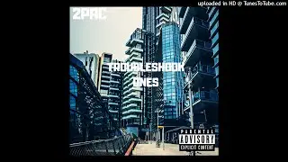 2Pac - TroubleShook Ones