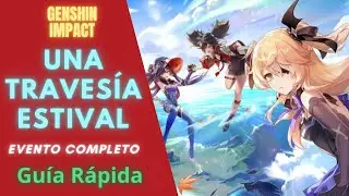 GUÍA RÁPIDA / EVENTO COMPLETO: UNA TRAVESÍA ESTIVAL - GENSHIN IMPACT
