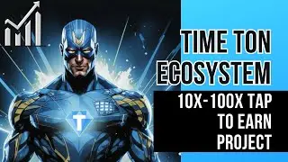 TIME TON - The Next 10X to 100X Tap to Earn?