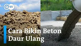 Daur Ulang Beton Sisa Bangunan, Hemat dan Menguntungkan | DW Inovator