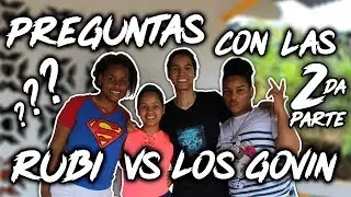 Preguntas y Retos con Las Rubi SEGUNDA PARTE / Los Govin