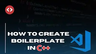 How to create boilerplate in vs code for C++ programming || 