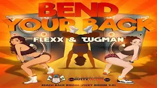 TUGMAN x FLEXX - BEND YOUR BACK (Official Audio) Crop Over 2024