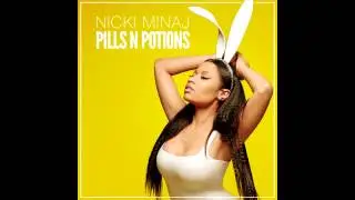 Pills N Potions - Nicki Minaj (Chipmunk Version)
