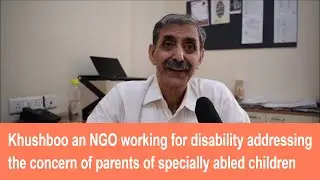 Khushboo an NGO working for disability addressing the concern of parents of specially abled children