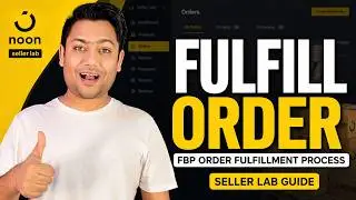Noon FBM Order Fulfillment Process 2024 full guide - (for Beginners)