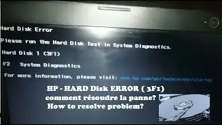 #00 - HP - HARD Disk ERROR ( 3F1) = How to resolve problem? comment résoudre la panne?