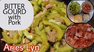 BITTER GOURD WITH PORK|Aries lyn