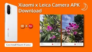 Cara Install Leica X Xiaomi Apk di Device Xiaomi Lawas. Aplikasi Porting Watermark Leica