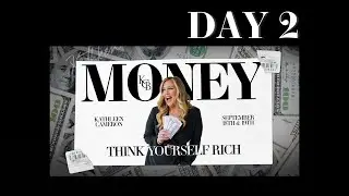 DAY 2 • Money: Think Yourself Rich with Kathleen Cameron