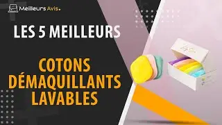 ⭐️ MEILLEUR COTON DÉMAQUILLANT LAVABLE - Comparatif 2024