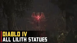 All Lilith Statues | Diablo 4 (All Altars of Lilith)