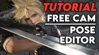 FFVII: Rebirth PC Free Cam & Character Pose Editor Tutorial! (FF7 Rebirth PC Mods)