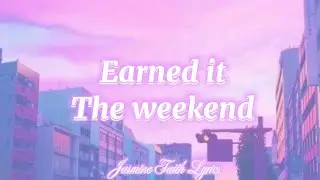 Earned It - The Weekend