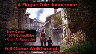 [PC][1440p] A Plague Tale: Innocence (100% Collectibles/Upgrades) - Full Game Walkthrough
