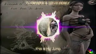 DJ DEMONK & DAVID PARIS - This Is My Jump