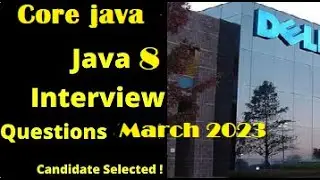 Core java /java 8 interview Questions/By Dell International/Lambda/Stream/Spring/Spring Boot/Durga
