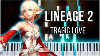 Tragic Love (Lineage 2) 【 PIANO TUTORIAL 】