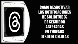 Cómo desactivar las notificaciones de solicitudes de seguidor aceptadas en Threads