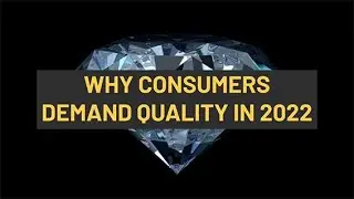 Why consumers demand quality in 2022