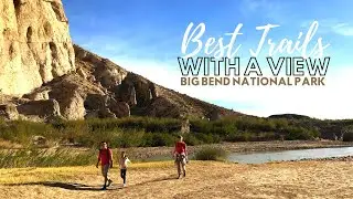 Best Trails WITH A VIEW | Big Bend National Park