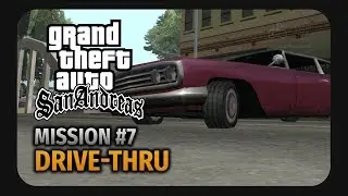 GTA San Andreas - Mission #7 - Drive-Thru
