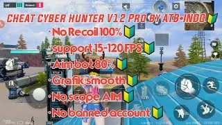 cheat cyber hunter V12 VIP MOD FUTURE  2021