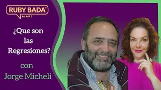 ¿Que son las Regresiones? con Jorge Micheli y Ruby Bada