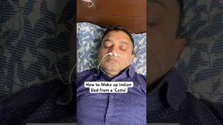 How to wake up Indian Dad from a Coma🤕| #shorts #youtubeshorts #sillydeepak #youtubeindia