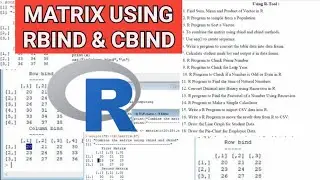 To Combine the Matrix Using rbind and cbind Methods in R | RBind & Cbind in Matrix | Matrix in R | R