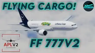 Flying Cargo in the FF777V2! | A Pilots Life #6 | DrishalMAC2