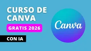 Curso de Canva Desde Cero 2026 Gratis