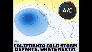 California Weather: Cold Storm Departing, What's Next??