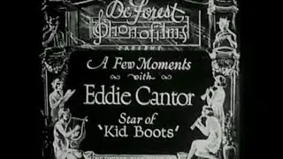 A Few Moments with Eddie Cantor