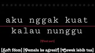 Di ajak ke pojokan sama kakak temen | ASMR Cewek | [Pemalu ke agresif] [cewek lebih tua] [Kiss]