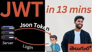 JWT Explained in 13 Minutes | JSON Web Token (Telugu)