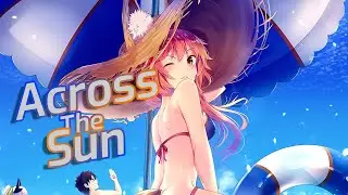 Nightcore - Across The Sun