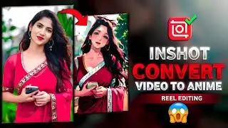 🔥Inshot app Convert Video To  Anime || Video Ko Cartoon Anime Kaise Banaye Inshot app se😳🔥