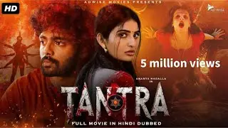 TANTRA (2025) New Released South Hindi Dubbed Movie | Ananya Nagalla, Dhanush Raghumudri, Saloni,