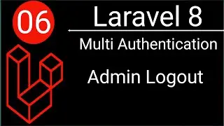 Laravel 8 Multi Authentication System Bangla | Admin Logout | Part 06