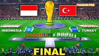 INDONESIA vs TURKEY | FIFA World Cup 2026™ FINAL Full Match | إندونيسيا ضد تركيا | Realistic PES