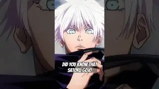 Did You Know That Satoru Gojo... #2