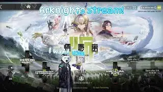 We Farming Shu!!!! || Arknights Stream