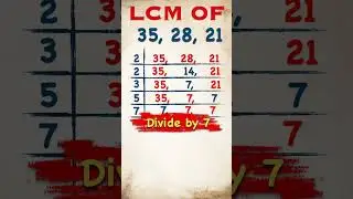 LCM of 35, 28, 21 / 