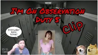 Clip🔥intruder padet itu nyata🥴|i'm on observation duty 5
