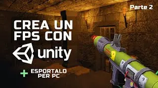 UNITY TUTORIAL ITA - Come Creare un Gioco 3D Sparatutto ed esportarlo per PC con Unity 3D - PART 2/2