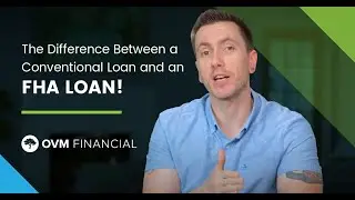 What's The Difference Between a Conventional Loan and an FHA Loan?