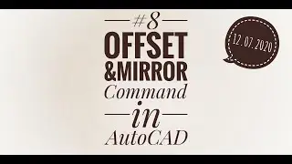 Offset Command and Mirror Command in AutoCAD.