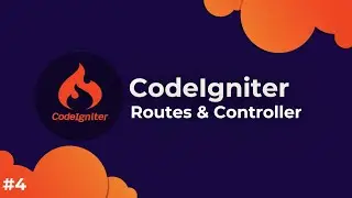 CodeIgniter4 #4 - Routes & Controller