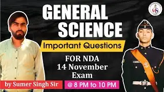 General Science | Important Questions and answers | For NDA Exam | Sumer Singh Sir